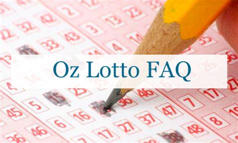 Oz Lotto FAQs .